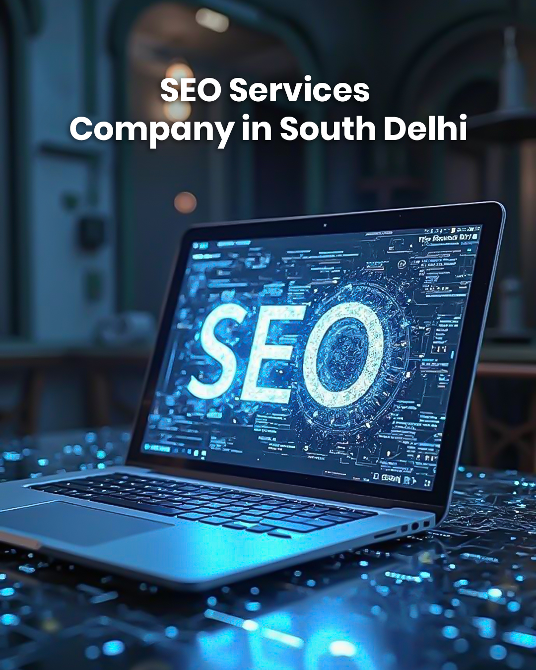 Seo services company in south Delhi
