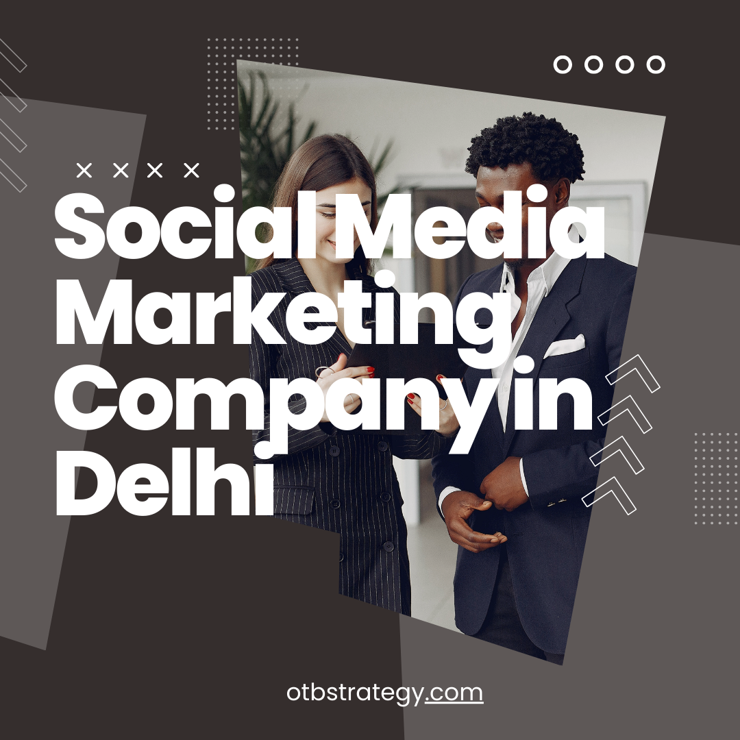 Social Media Marketing Company in Delhi